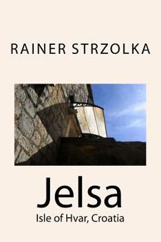 Paperback Jelsa: Isle of Hvar, Croatia Book