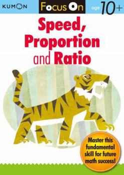 Paperback Kumon Focus on Speed, Ratio & Proportion Book