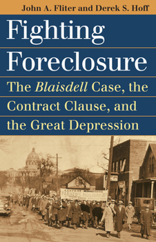 Paperback Fighting Foreclosure: The Blaisdell Case, the Contract Clause, and the Great Depression Book