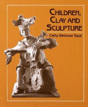 Hardcover Children, Clay, and Sculpture Book