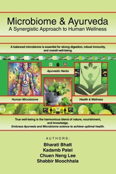 Paperback Microbiome & Ayurveda: A Synergistic Approach to Human Wellness Book
