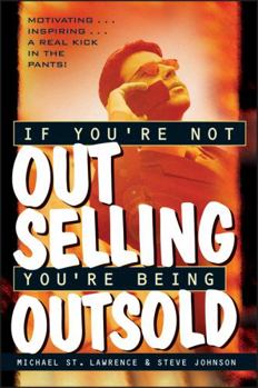 Hardcover If You're Not Out Selling, You're Being Outsold Book