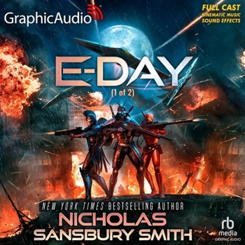 E-Day (1 of 2) [Dramatized Adaptation]: E-Day Trilogy 1
