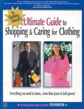 Paperback The Ultimate Guide to Shopping and Caring for Clothing: Everything You Need to Know from Blue Jeans to Ballgowns Book