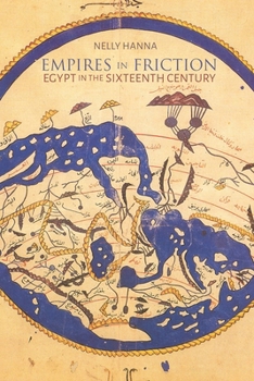 Hardcover Empires in Friction: Egypt in the Sixteenth Century Book