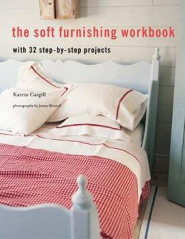 Hardcover The Soft Furnishing Workbook. Katrin Cargill Book