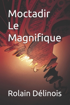Paperback Moctadir Le Magnifique [French] Book