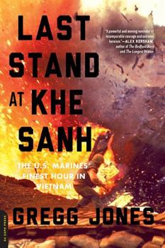 Paperback Last Stand at Khe Sanh: The U.S. Marines' Finest Hour in Vietnam Book