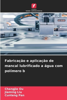 Paperback Fabricação e aplicação de mancal lubrificado a água com polímero b [Portuguese] Book