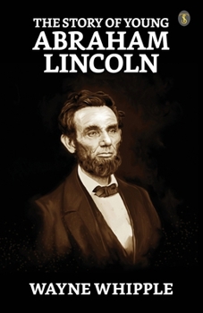 Paperback The Story Of Young Abraham Lincoln Book