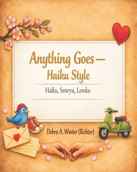 Paperback Anything Goes - Haiku Style: Haiku, Senryu, Lowku Book