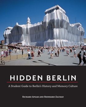 Paperback Hidden Berlin: A Student Guide to Berlin's History and Memory Culture Book