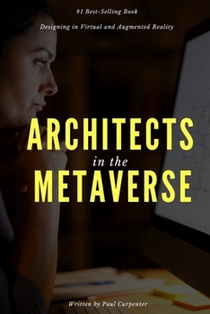Paperback Architects in the Metaverse: Designing in Virtual and Augmented Reality Book