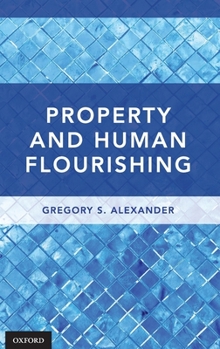 Hardcover Property and Human Flourishing Book