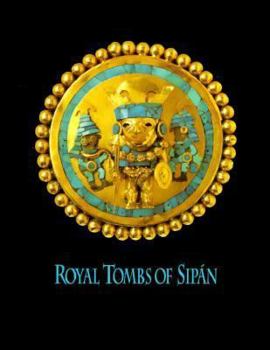 Paperback Royal Tombs of Sipan Book