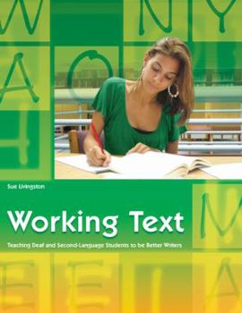 Paperback Working Text (Teacher's Guide): Teaching Deaf and Second-Language Students to Be Better Writers [With CD (Audio)] Book