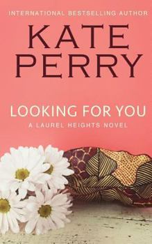 Looking For You (Laurel Heights, #4) - Book #4 of the Laurel Heights