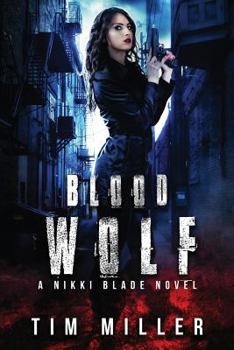 Blood Wolf - Book #1 of the Nikki Blade Bounty Hunter