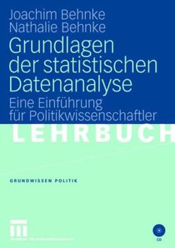 Hardcover Grundlagen Der Statistischen Datenanalyse: Eine Einführung Für Politikwissenschaftler [German] Book