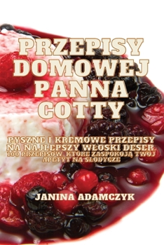 Paperback Przepisy Domowej Panna Cotty [Polish] Book