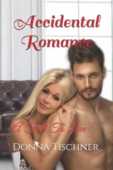 Paperback Accidental Romance: A Fall To Love Book