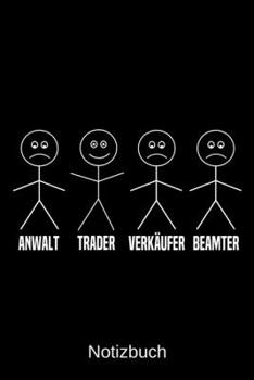 Anwalt Trader Verkäufer Beamter: A5 Notizbuch für alle Trader | Liniert 120 Seiten | Geschenk/Geschenkidee zum Geburtstag | Weihnachten | Vatertag | Ostern | Namenstag (German Edition)