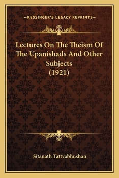 Paperback Lectures On The Theism Of The Upanishads And Other Subjects (1921) Book