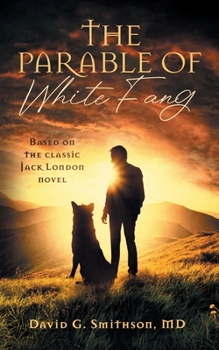 Paperback The Parable of White Fang Book