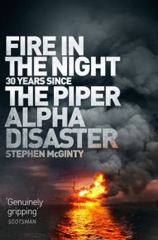 Paperback Fire in the Night: The Piper Alpha Disaster Book