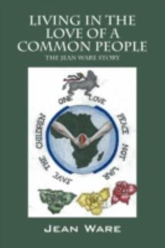 Paperback Living in the Love of a Common People: The Jean Ware Story Book