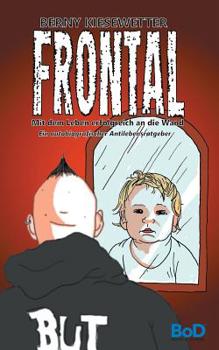 Paperback Frontal: Mit dem Leben erfolgreich an die Wand [German] Book