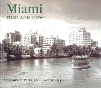 Hardcover Miami Then and Now Book