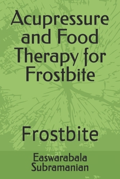 Acupressure and Food Therapy for Frostbite: Frostbite