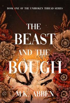 Paperback The Beast and the Bough: Book One of the Unbroken Thread Series Book