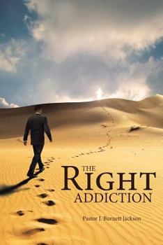 Paperback The Right Addiction Book