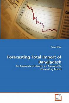 Paperback Forecasting Total Import of Bangladesh Book