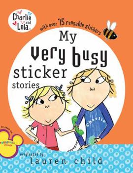 Paperback My Very Busy Sticker Stories [With 75+ Reusable Stickers] Book