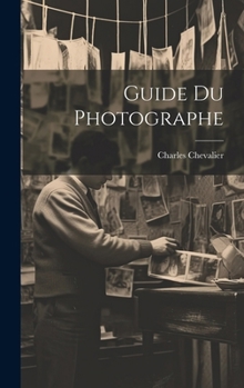 Hardcover Guide Du Photographe [French] Book