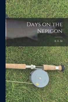 Paperback Days on the Nepigon Book