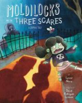 Hardcover Moldilocks and the Three Scares: A Zombie Tale Book