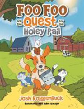 Paperback Foo Foo and the Quest for the Holey Pail Book