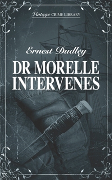 Dr Morelle Intervenes (Vintage Crime Library)