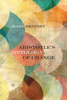 Paperback Aristotle's Ontology of Change Book