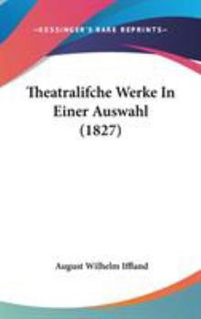 Hardcover Theatralifche Werke In Einer Auswahl (1827) Book