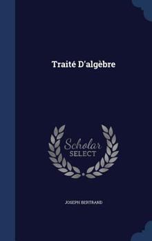 Hardcover Traité D'algèbre Book