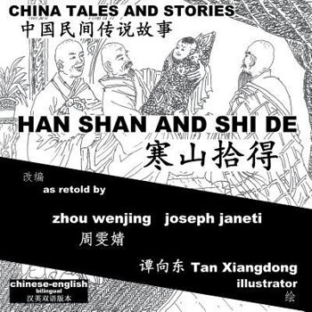 China Tales and Stories: Han Shan and Shi De: Chinese-English Bilingual