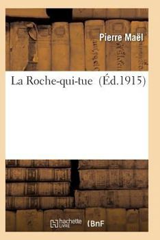 Paperback La Roche-Qui-Tue [French] Book