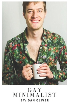Paperback Gay Minimalist: By: Dan Oliver Book