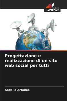 Progettazione e realizzazione di un sito web social per tutti (Italian Edition)