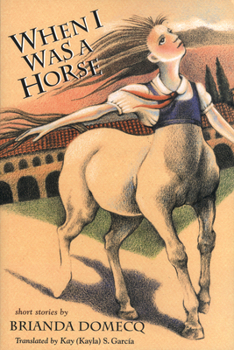 Paperback When I Was a Horse: And Other Stories Book